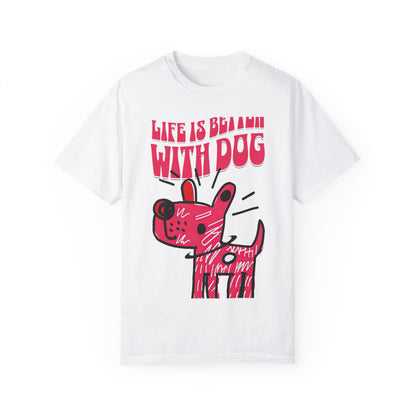 Life is Better with Dogs Half Sleeve T-Shirt